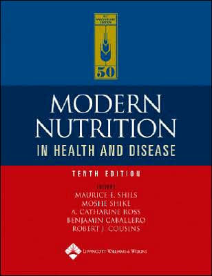 Modern Nutrition in Health and Disease / Edition 10