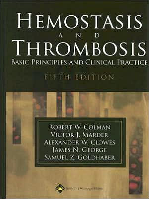 Hemostasis And Thrombosis Basic Principles And Clinical Practice Edition 5hardcover - 