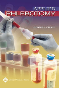 Title: Applied Phlebotomy / Edition 1, Author: Dennis J Ernst