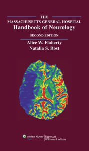 Title: The Massachusetts General Hospital Handbook of Neurology / Edition 2, Author: Alice W. Flaherty MD