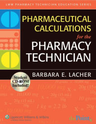 Title: Pharmaceutical Calculations for the Pharmacy Technician / Edition 1, Author: Barbara E Lacher
