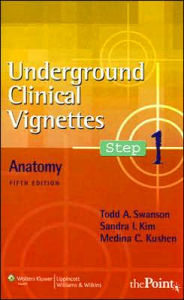 Title: Underground Clinical Vignettes Step 1: Anatomy / Edition 5, Author: Todd A. Swanson M.D.
