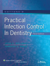 Title: Cottone's Practical Infection Control in Dentistry / Edition 3, Author: John A. Molinari