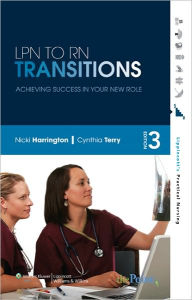 Title: LPN to RN Transitions: Achieving Success in Your New Role / Edition 3, Author: Nicki Harrington