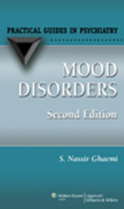 Title: Mood Disorders: A Practical Guide / Edition 2, Author: S. Nassir Ghaemi