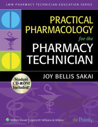 Title: Practical Pharmacology for the Pharmacy Technician / Edition 1, Author: Joy Bellis Sakai