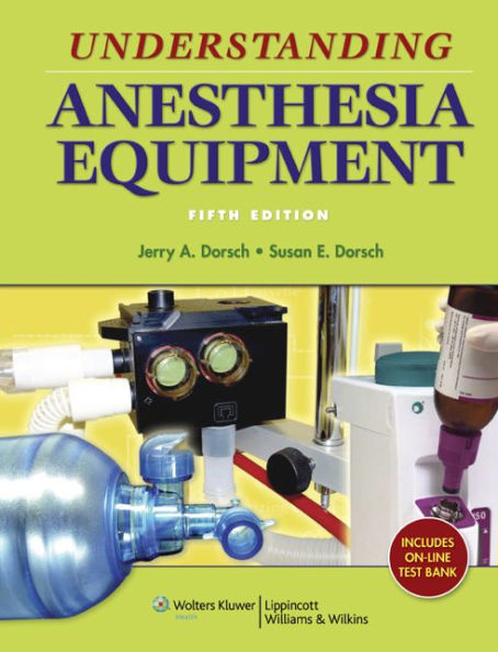 Understanding Anesthesia Equipment / Edition 5