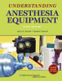 Understanding Anesthesia Equipment / Edition 5