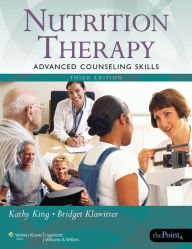 Title: Nutrition Therapy: Advanced Counseling Skills / Edition 3, Author: Kathy King