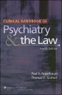 Clinical Handbook of Psychiatry and the Law / Edition 4