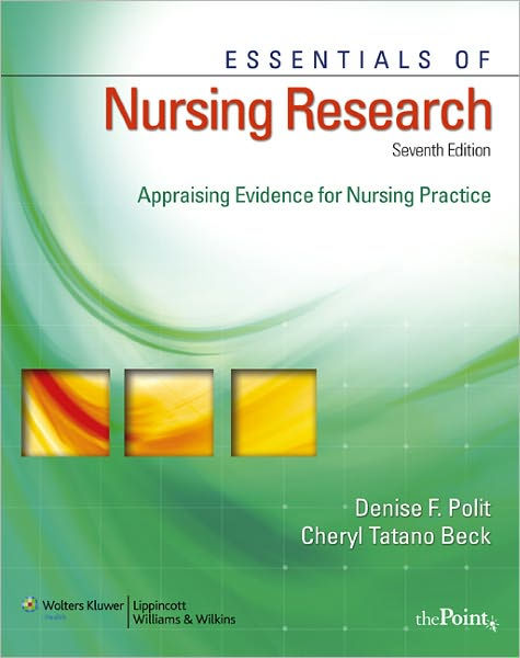 Essentials of Nursing Research: Appraising Evidence for Nursing ...