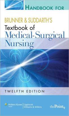 Handbook For Brunner And Suddarths Textbook Of Medical Surgical Nursing Edition 12paperback - 