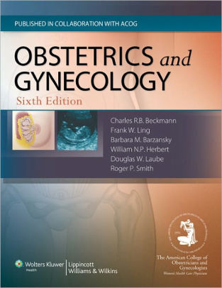 Obstetrics And Gynecology / Edition 6 By Charles R. B. Beckmann ...