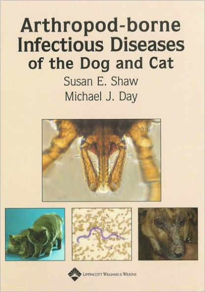 Arthropod-borne Infectious Diseases of the Dog and Cat / Edition 1