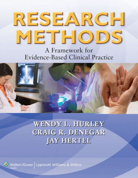 Research Methods: A Framework for Evidence-Based Clinical Practice