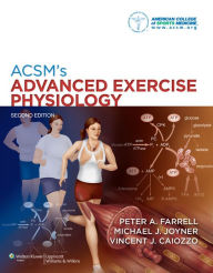 Title: ACSM's Advanced Exercise Physiology / Edition 2, Author: American College of Sports Medicine