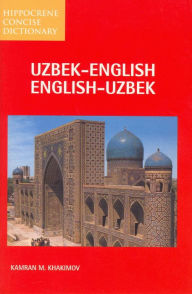 Title: Uzbek-English/ English-Uzbek Concise Dictionary, Author: Kamran Khakimov