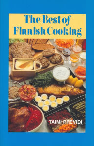 Title: The Best of Finnish Cooking: A Hippocrene Original Cookbook, Author: Taimi Previdi