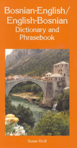 Title: Bosnian-English/English-Bosnian Dictionary And Phrasebook, Author: Susan Kroll