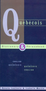 Title: Quebecois Dictionary & Phrasebook: English Quebecois Quebecois English, Author: Renata Isajlovic