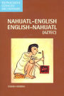 Nahuatl-English/English-Nahuatl Concise Dictionary