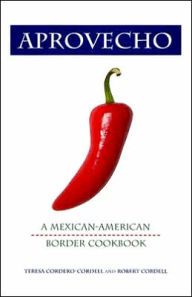 Title: APROVECHO : MEX-AM BORDER, Author: Teresa Cordero Cordell