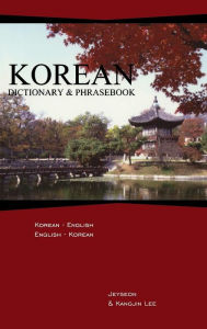 Title: Korean Dictionary and Phrasebook: Korean-English/English-Korean, Author: Jeyseon Lee