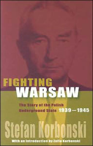 Title: FIGHTING WARSAW : POL UNDERGR, Author: Stefan Korbonski