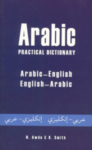 Title: Arabic-English/English-Arabic Practical Dictionary, Author: Nicholas Awde