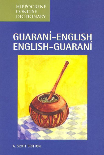 Guarani-English/English-Guarani Concise Dictionary