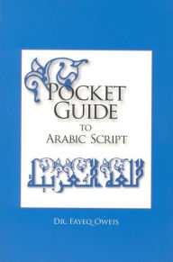 Title: Pocket Guide to Arabic Script, Author: Fayeq Oweis