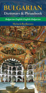 Title: Bulgarian-English/ English-Bulgarian Dictionary & Phrasebook, Author: Michaela Burilkovova