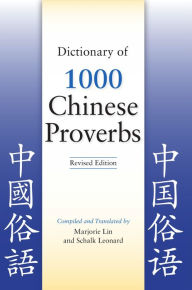 Title: Dictionary of 1000 Chinese Proverbs, Revised Edition, Author: Marjorie Lin