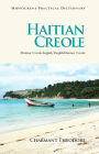 Haitian Creole-English/English-Haitian Creole Practical Dictionary