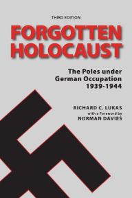 Title: Forgotten Holocaust, Third Edition, Author: Richard Lukas