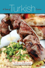 Title: A Taste of Turkish Cuisine, Author: Nur Ilkin