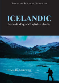 Title: Icelandic-English/English-Icelandic Practical Dictionary, Author: Helga Helmisdottir