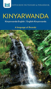 Title: Kinyarwanda-English/English-Kinyarwanda Dictionary & Phrasebook, Author: Aquilina Mawadza