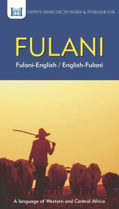 Title: Fulani-English/ English-Fulani Dictionary & Phrasebook, Author: Aquilina Mawadza