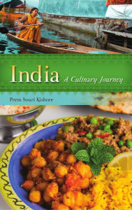 Title: India: A Culinary Journey, Author: Prem Souri Kishore