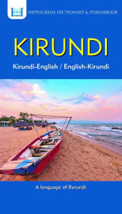 Title: Kirundi-English/ English-Kirundi Dictionary & Phrasebook, Author: Callixte Nizigama