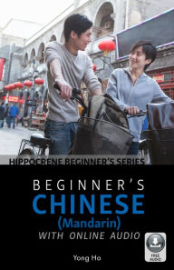 Title: Beginner's Chinese (Mandarin) with Online Audio, Author: Yong Ho