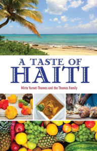 Title: A Taste of Haiti, Author: Mirta Yurnet-Thomas