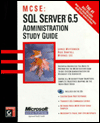 MCSE SQL Server 6.5 Administration Study Guide