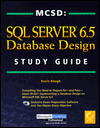 MCSD SQL Server 6.5 Database Design Study Guide