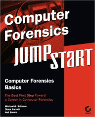 Title: Computer Forensics JumpStart, Author: Michael G. Solomon