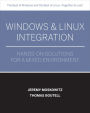 Windows and LinuxIntegration: Hands-on Solutions for a Mixed Environment / Edition 1