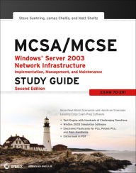 Title: MCSA / MCSE: Windows Server 2003 Network Infrastructure Implementation, Management, and Maintenance Study Guide: Exam 70-291 / Edition 2, Author: Steve Suehring