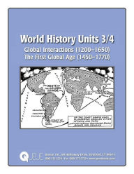 Title: World History Units 3/4: Global Interactions (1200-1650), The First Global Age (1450-1770), Author: Jonathan D Kantrowitz