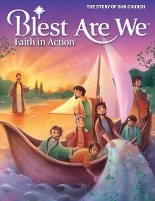 Blest Are We: Story of Our Church, Grade 8